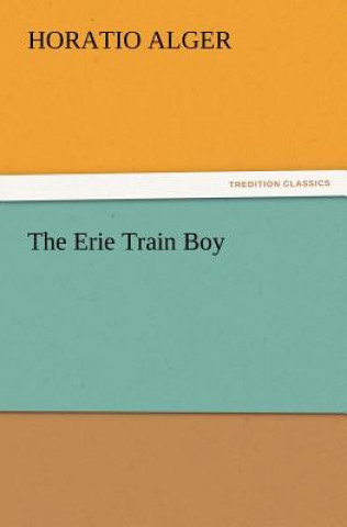 Livre Erie Train Boy Horatio Alger