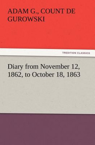 Kniha Diary from November 12, 1862, to October 18, 1863 Adam G.