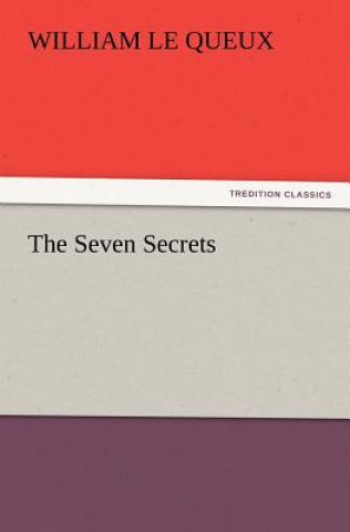 Kniha Seven Secrets William Le Queux