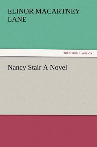 Knjiga Nancy Stair A Novel Elinor Macartney Lane