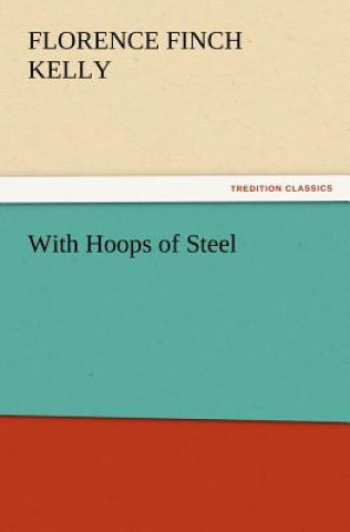 Livre With Hoops of Steel Florence Finch Kelly