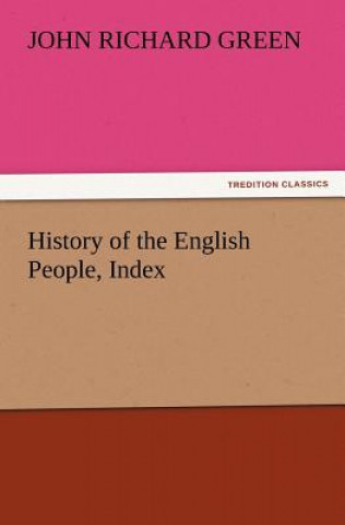 Kniha History of the English People, Index John Richard Green