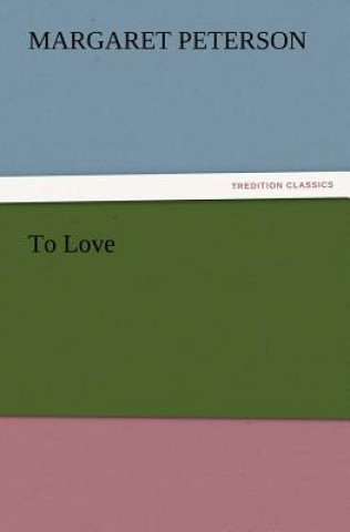 Könyv To Love Margaret Peterson