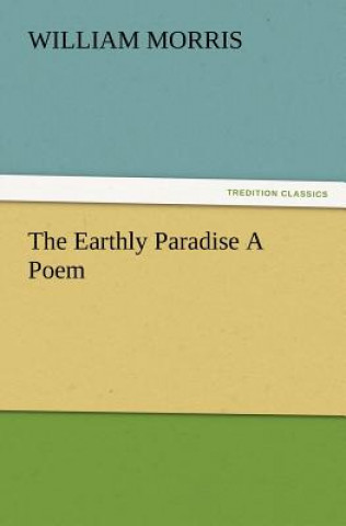 Carte Earthly Paradise A Poem William Morris
