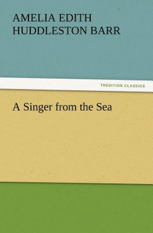 Buch Singer from the Sea Amelia E. Huddleston Barr