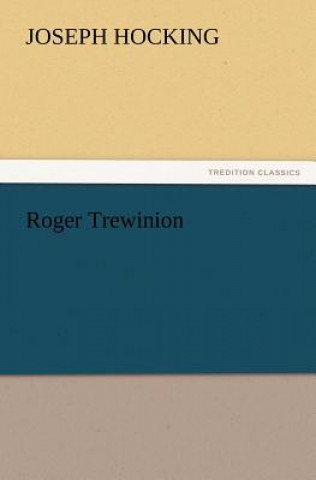 Kniha Roger Trewinion Joseph Hocking