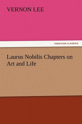 Książka Laurus Nobilis Chapters on Art and Life Vernon Lee