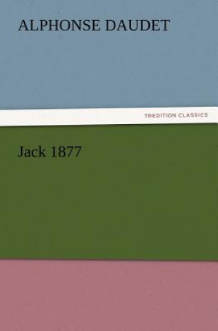 Knjiga Jack 1877 Alphonse Daudet