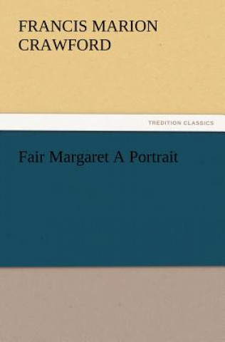 Carte Fair Margaret A Portrait F. Marion (Francis Marion) Crawford