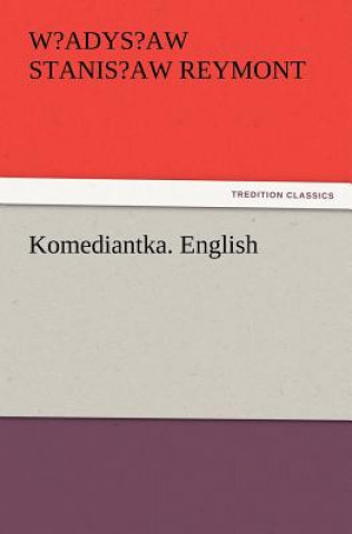 Kniha Komediantka. English W?adys?aw Stanis?aw Reymont