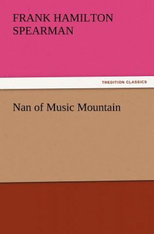 Carte Nan of Music Mountain Frank H. (Frank Hamilton) Spearman