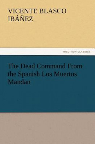 Carte Dead Command From the Spanish Los Muertos Mandan Vicente Blasco Ibá