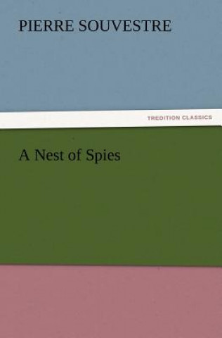 Libro Nest of Spies Pierre Souvestre