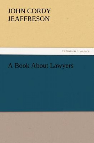 Carte Book about Lawyers John Cordy Jeaffreson