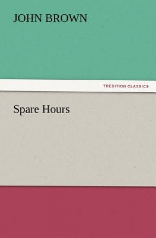 Knjiga Spare Hours John Brown