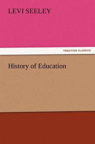 Kniha History of Education Levi Seeley