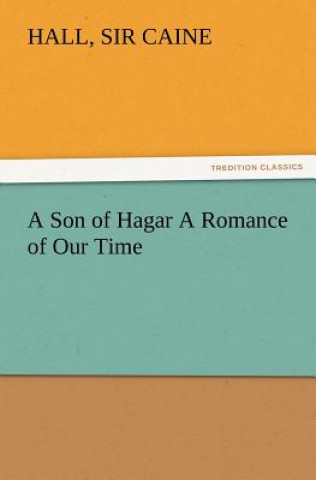 Book Son of Hagar A Romance of Our Time Hall