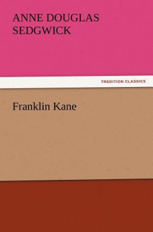 Könyv Franklin Kane Anne Douglas Sedgwick