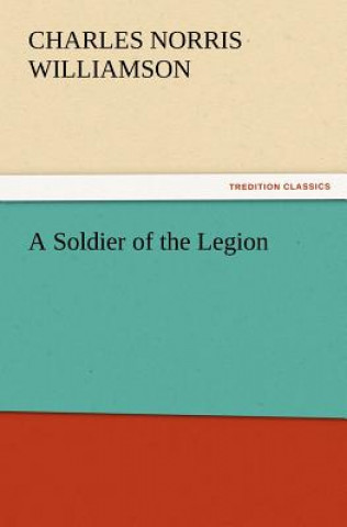 Carte Soldier of the Legion Charles Norris Williamson