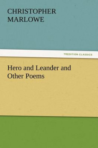 Книга Hero and Leander and Other Poems Christopher Marlowe