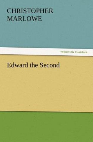 Knjiga Edward the Second Christopher Marlowe