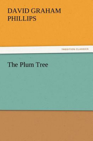 Buch Plum Tree David Graham Phillips