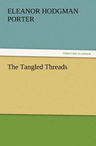 Boek Tangled Threads Eleanor H. (Eleanor Hodgman) Porter