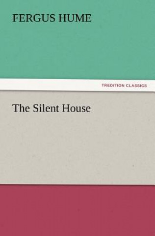 Carte Silent House Fergus Hume