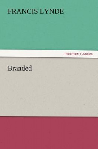 Knjiga Branded Francis Lynde