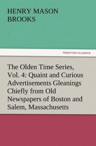 Könyv Olden Time Series, Vol. 4 Henry Mason Brooks