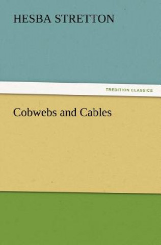 Carte Cobwebs and Cables Hesba Stretton