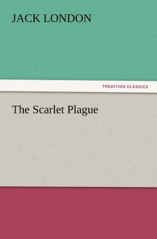 Kniha Scarlet Plague Jack London