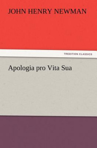 Kniha Apologia Pro Vita Sua John Henry Newman