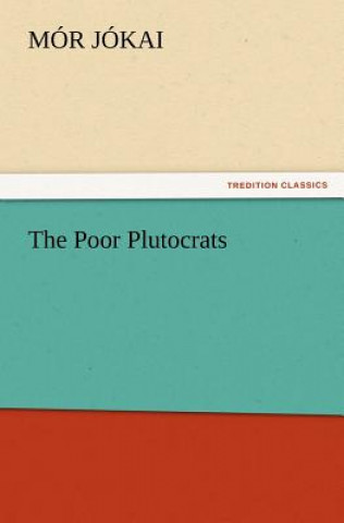 Libro Poor Plutocrats Mór Jókai