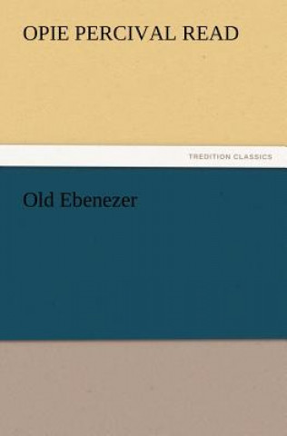 Buch Old Ebenezer Opie Percival Read