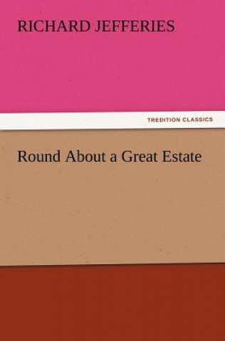 Buch Round about a Great Estate Richard Jefferies