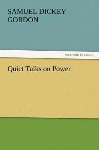 Carte Quiet Talks on Power S. D. (Samuel Dickey) Gordon