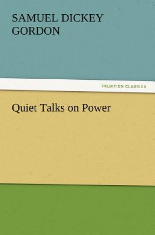 Kniha Quiet Talks on Power S. D. (Samuel Dickey) Gordon