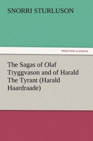 Carte Sagas of Olaf Tryggvason and of Harald the Tyrant (Harald Haardraade) Snorri Sturluson