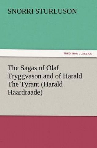 Książka Sagas of Olaf Tryggvason and of Harald the Tyrant (Harald Haardraade) Snorri Sturluson