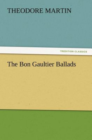 Книга Bon Gaultier Ballads Theodore Martin