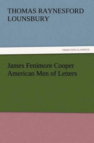 Livre James Fenimore Cooper American Men of Letters Thomas Raynesford Lounsbury