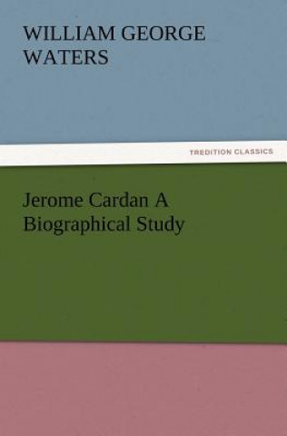 Livre Jerome Cardan a Biographical Study W. G. (William George) Waters