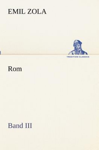 Kniha Rom - Band III Emil Zola