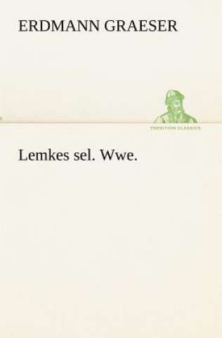 Kniha Lemkes Sel. Wwe. Erdmann Graeser