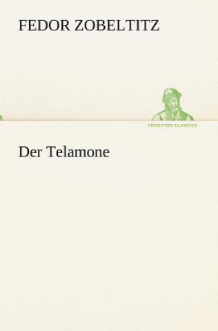 Carte Der Telamone Fedor Zobeltitz
