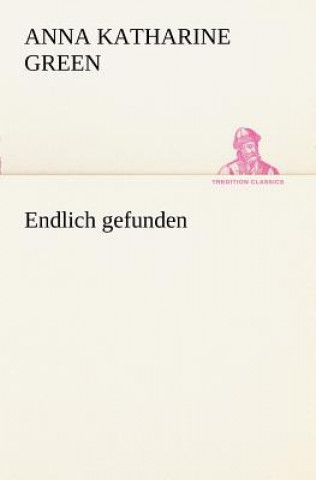 Carte Endlich Gefunden Anne Katherine Green