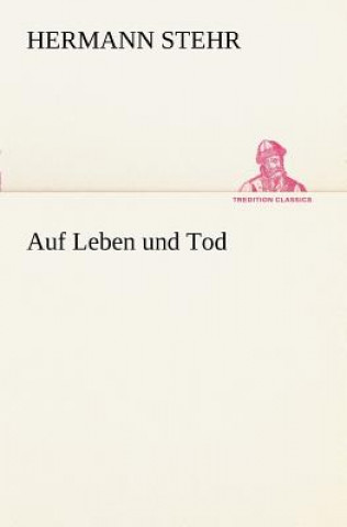 Buch Auf Leben Und Tod Hermann Stehr