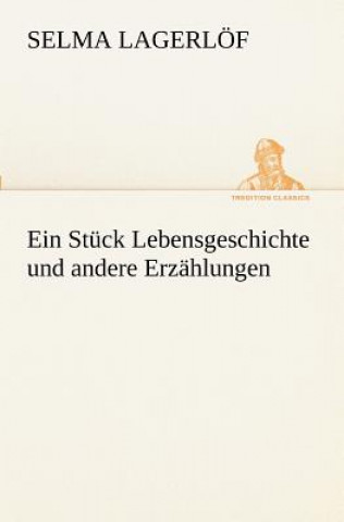 Buch Stuck Lebensgeschichte Und Andere Erzahlungen Selma Lagerlöf