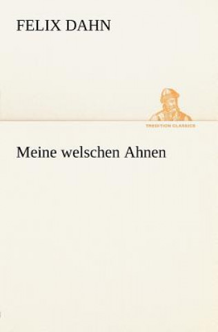 Carte Meine Welschen Ahnen Felix Dahn